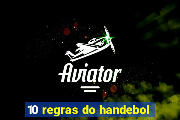 10 regras do handebol